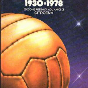 LA CITROEN PRESENTA I MONDIALI DI CALCIO 1930-1978