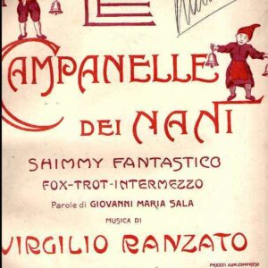LE CAMPANELLE DEI NANI SHIMMY FANTASTICO FOX-TROT-INTERMEZZO SPARTITO MUSICALE