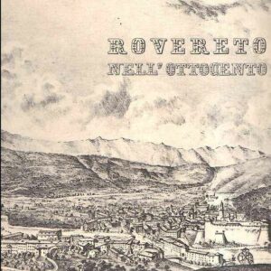 ROVERETO NELL'OTTOCENTO