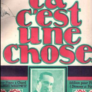 CA C'EST UNE CHOSE... SPARTITO MUSICALE