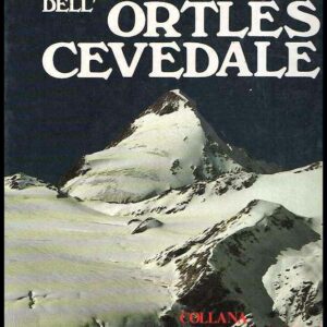 GHIACCIAI E VALLI DELL'ORTLES CEVEDALE