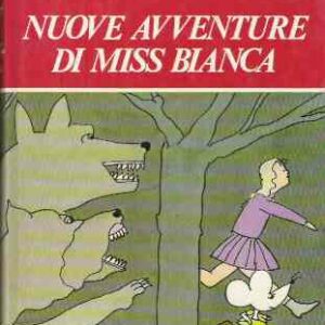 NUOVE AVVENTURE DI MISS BIANCA - ILL.DI TULLIO GHIANDONI