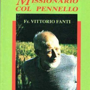 MISSIONARIO COL PENNELLO FRATEL VITTORIO FANTI