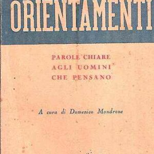 ORIENTAMENTI PAROLE CHIARE AGLI UOMINI CHE PENSANO