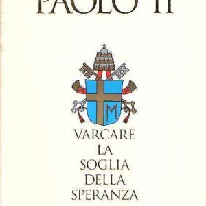 VARCARE LA SOGLIA DELLA SPERANZA