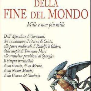 SOGNI E INCUBI DELLA FINE DEL MONDO MILLE E NON PIU' MILLE