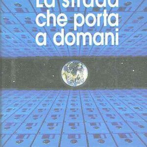 LA STRADA CHE PORTS A DOMANI