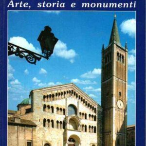 PARMA ARTE STORIA E MONUMENTI