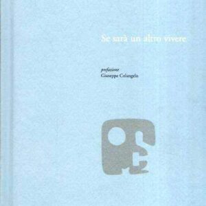 SE SARA' IN ALTRO VIVERE (VERSI CIVILI)