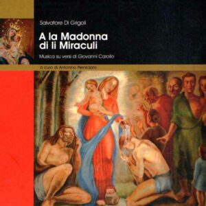 A LA MADONNA DI LI MIRACULI MUSICA SU VERSI DI GIOVANNI CAROLLO
