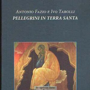 PELLEGRINI IN TERRA SANTA