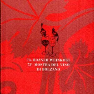 73. BOZNER WEINKOST 73. MOSTRA DEL VINO DI BOLZANO