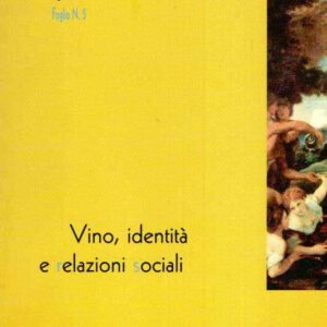 VINO IDENTITA' E RELAZIONI SOCIALI ETNOGRAFIA DEL CONSUMO DEL VINO NEGLI SPAZI PUBBLICI