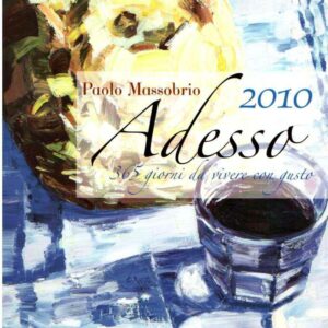2010 ADESSO 365 GIORNI DA VIVERE CON GUSTO