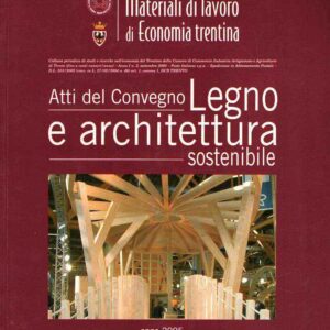 ATTI DEL CONVEGNO LEGNO E ARCHITETTURA SOSTENIBILE