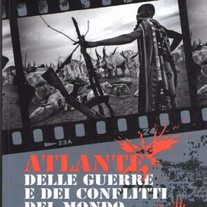 ATLANTE DELLE GUERRE E DEI CONFLITTI DEL MONDO SESTA EDIZIONE
