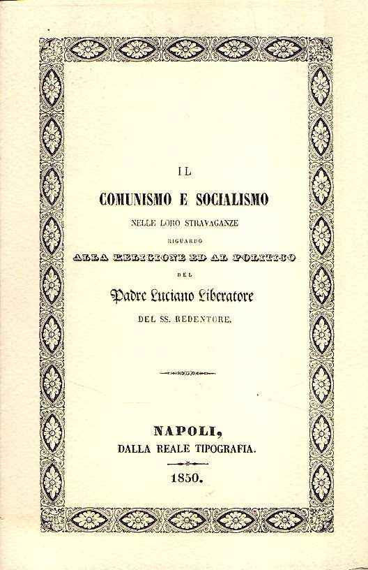 IL COMUNISMO E IL SOCIALISMO NELLE LORO STRAVAGANZE RIGUARDO ALLA RELIGIONE ED AL POLITICO