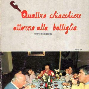 QUATTRO CHIACCHIERE ATTORNO ALLA BOTTIGLIA (OPUS INCERTUM) PARTE 1^
