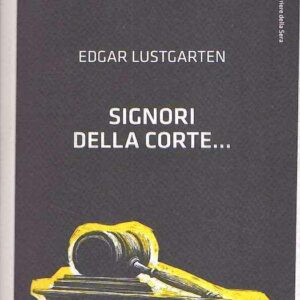 I SIGNORI DELLA CORTE...