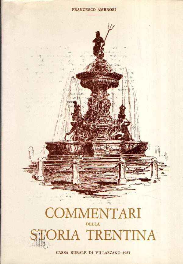 COMMENTARI DELLA STORIA TRENTINA VOLUME PRIMO
