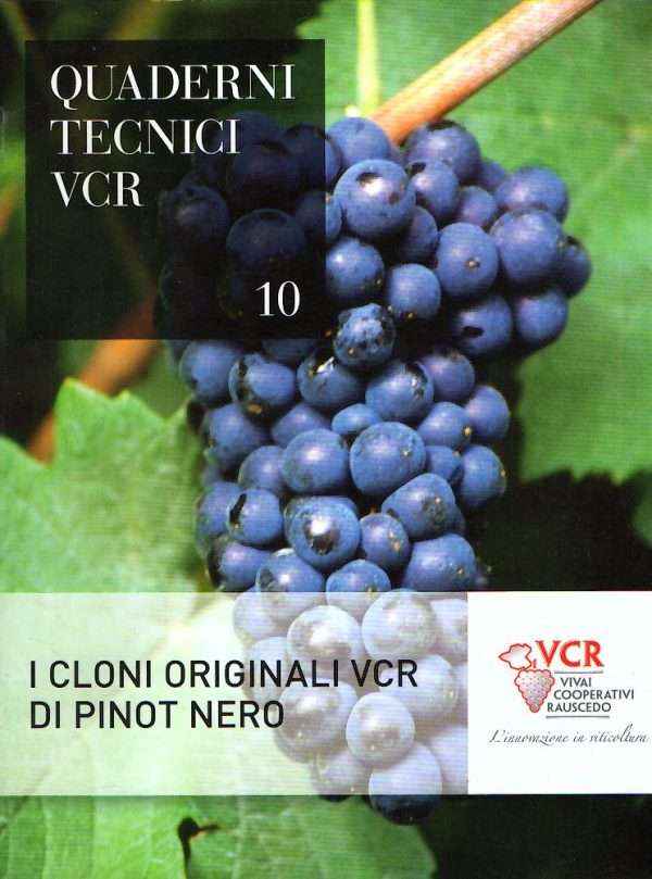 QUADERNI TECNICI VCR N. 10 I CLONI ORIGINALI VCR DI PINOT NERO