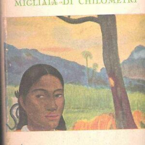 MIGLIAIA DI CHILOMETRI