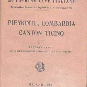 PIEMONTE, LOMBARDIA, CANTON TICINO SECONDA PARTE