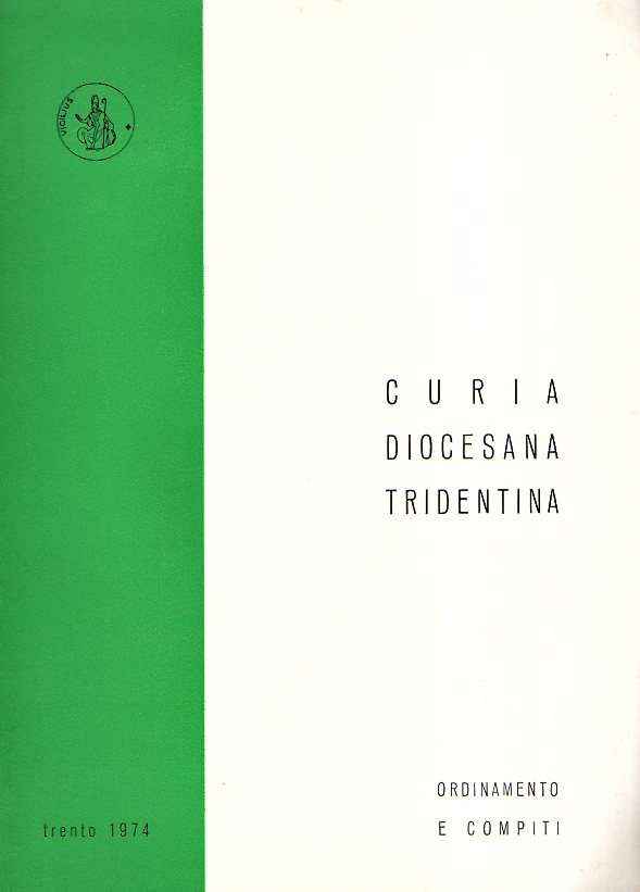 CURIA DIOCESANA TRIDENTINA ORDINAMENTO E COMPITI