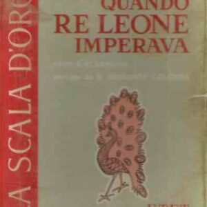 QUANDO RE LEONE IMPERAVA - FAVOLE CLASSICHE DI ESOPO, LA FONTAINE E CLASIO - NARRATE DA GUSTAVO BRIG