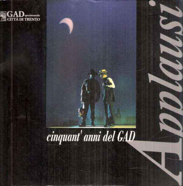 APPLAUSI - CINQUANT'ANNI DEL GAD