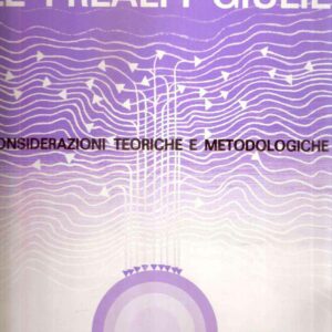 LE PREALPI GIULIE - CONSIDERAZIONI TEORICHE E METODOLOGICHE - VOL. 3