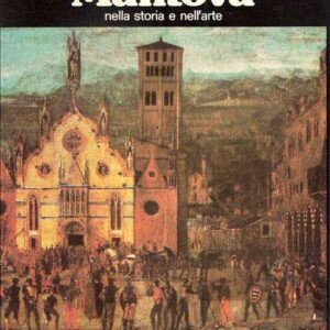 MANTOVA NELLA STORIA E NELL'ARTE