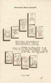 RIPARTIRE DALLA FAMIGLIA- CONVERSAZIONI CON SPOSI GENITORI EDUCATORI IN OCCASIONE DELLA III VISITA P