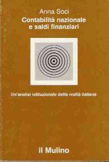 CONTABILITA' NAZIONALE E SALDI FINANZIARI - UN'ANALISI ISTITUZIONALE DELLA REALTA' ITALIANA