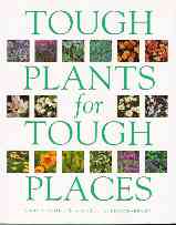 TOUGH PLANTS FOR TOUGH PLACES