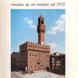 FIRENZE RIVEDUTA DA UN TRENTINO NEL 1972