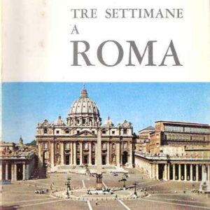 TRE SETTIMANE A ROMA