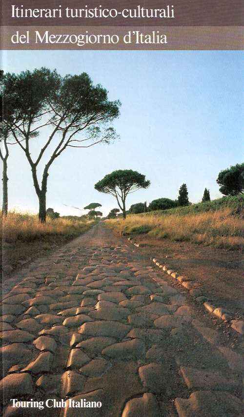ITINERARI TURISTICO-CULTURALI DEL MEZZOGIORNO D'ITALIA