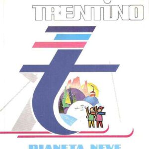 TRENTINO PIANETA NEVE