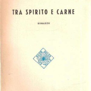 TRA SPIRITO E CARNE