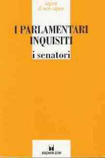 I PARLAMENTARI INQUISITI - I SENATORI