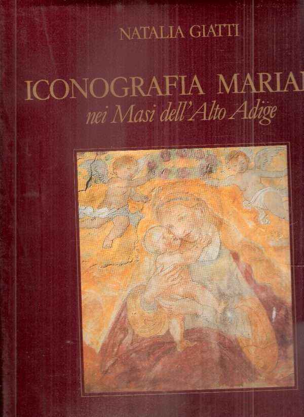 ICONOGRAFIA MARIANA NEI MASI DELL'ALTO ADIGE