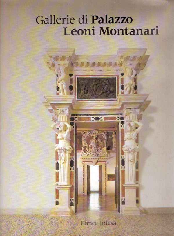 GALLERIE DI PALAZZO LEONI MONTANARI