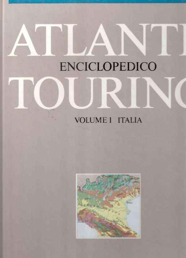 ATLANTE ENCICLOPEDICO DEL TOURING VOL. I - ITALIA