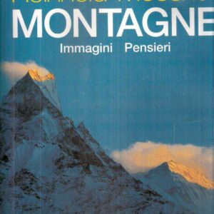 MONTAGNE - IMMAGINI E PENSIERI