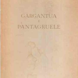 GARGANTUA E PANTAGRUELE - ILL. DI PIERO BERNARDINI