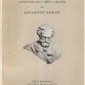 CELEBRAZIONI VERDIANE PROMOSSE DAL COMITATO NAZIONALE PER LE ONORANZE A GIUSEPPE VERDI