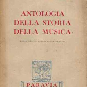 ANTOLOGIA DELLA STORIA DELLA MUSICA - DALLA GRECIA ANTICA ALL'800