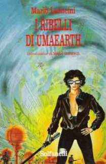 I RIBELLI DI UMAEARTH