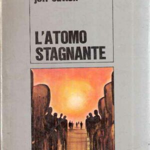 L'ATOMO STAGNANTE